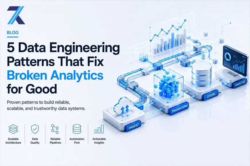 5 Data Engineering Patterns That Fix Broken Analytics for Good